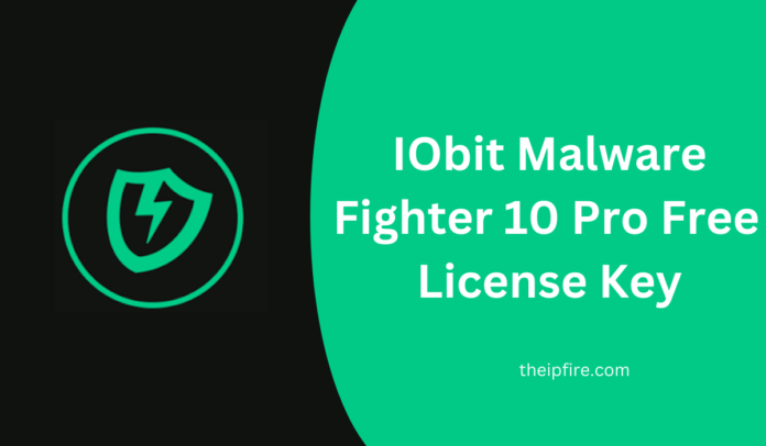 IObit Malware Fighter 10 Pro Free License Key