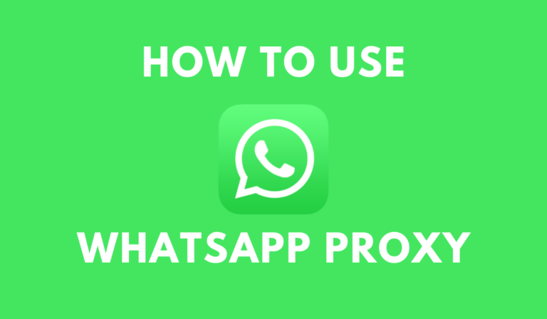 How to Use WhatsApp Proxy
